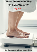 WANT A HOLISTIC WAY TO LOSE WEIGHT