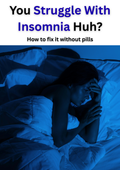 YOU STRUGGLE WITH INSOMNIA, HUH...